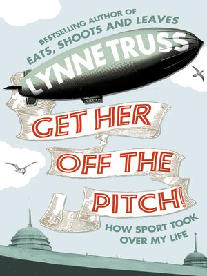 cover image of Get Her Off the Pitch!